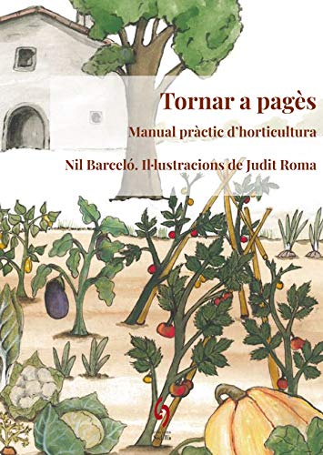 Tornar A Pagès: Manual pràctic d'horticultura: 14 (La Talaia)