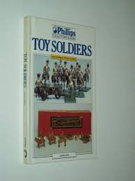 Toy Soldiers (Phillips Collectors' Guides)