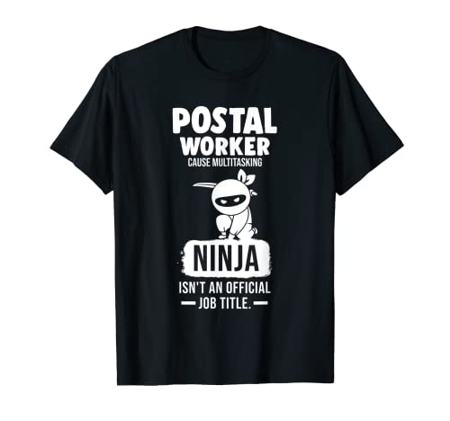 Trabajador postal causa ninja Correo transportista Camiseta