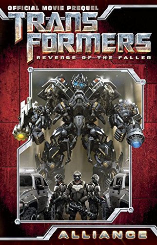 Transformers: Alliance - The Revenge of the Fallen Movie Prequel Collected Edition (English Edition)