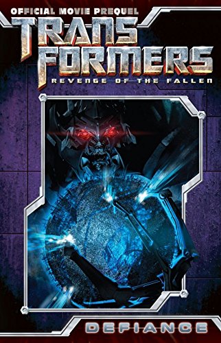Transformers: Defiance - The Revenge of the Fallen Movie Prequel Collected Edition (English Edition)