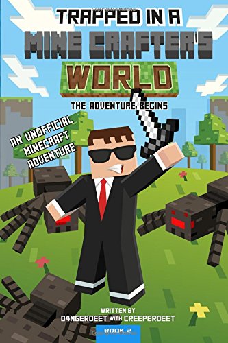 Trapped in a Mine Crafter's World - The Adventure Begins: Volume 2