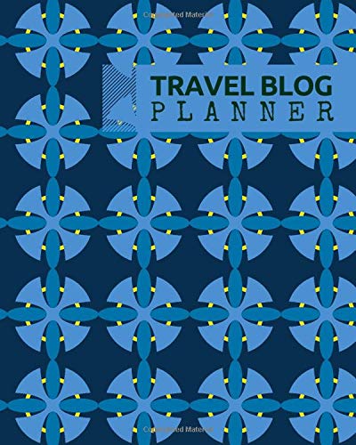 Travel Blog Planner: Blog Content Calendar Organizer, Blogging Organization Book, Social Media Marketing Notebook Journal, Bloggers Planner Planning ... Thanksgiving, 110 Pages (Blogging and Online)