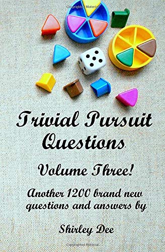 Trivial Pursuit Questions: Volume Three!