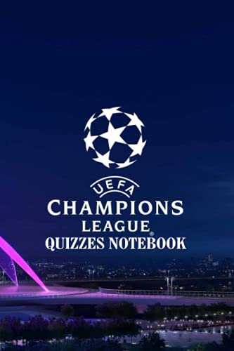 UEFA Champions League Quizzes Notebook: Notebook|Journal| Diary/ Lined - Size 6x9 Inches 100 Pages
