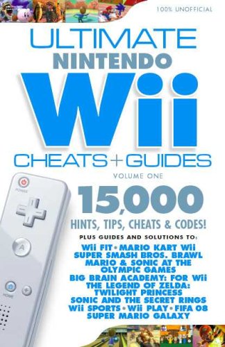 Ultimate Nintendo Wii Cheats and Guides - Get the Most from Wii Fit!: v. 1