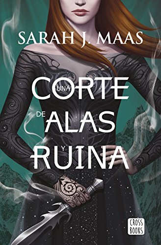 Una corte de alas y ruina (Edición española) (Una corte de rosas y espinas nº 3)