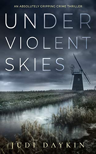 UNDER VIOLENT SKIES an absolutely gripping crime thriller (Detective Sara Hirst Book 1) (English Edition)