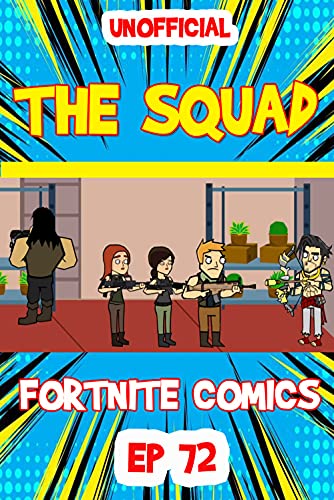 (Unofficial) The Squad Comics: Fortnite Funny Story Ep 72 (English Edition)