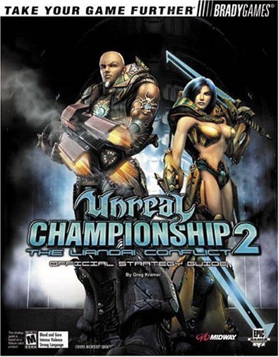 Unreal Championship® 2: The Liandri Conflict Official Strategy Guide (Official Strategy Guides)