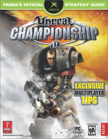 Unreal Championship: Official Strategy Guide (Prima's Official Strategy Guides)