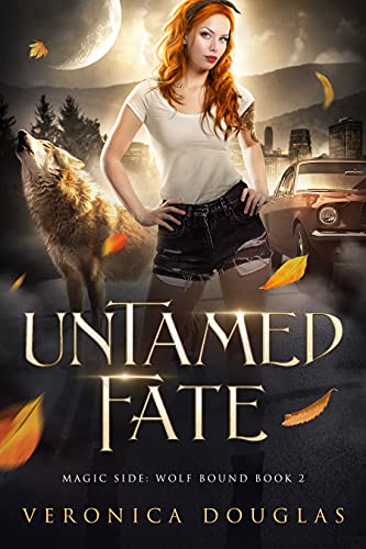 Untamed Fate (Magic Side: Wolf Bound Book 2) (English Edition)