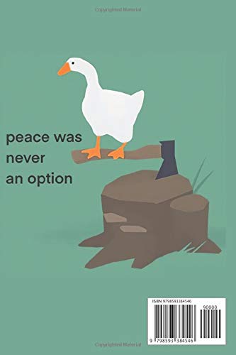 Untitled Goose Game Meme: Peace Was Never An Option Notebook: (110 Pages, Lined, 6 x 9)