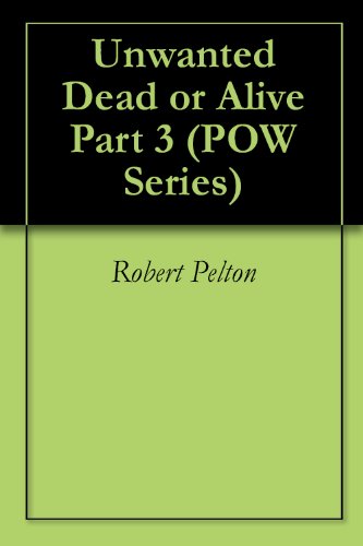 Unwanted Dead or Alive Part 3 (POW Series) (English Edition)