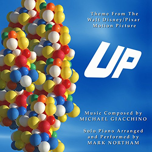 Up - Theme from the Disney/Pixar Motion Picture by Michael Giacchino [Clean]