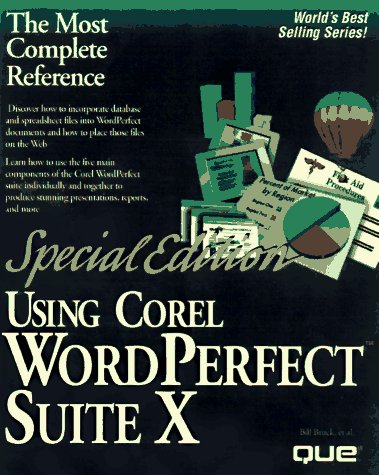 Using Corel Wordperfect Suite X: Special Edition (Special Edition Using)