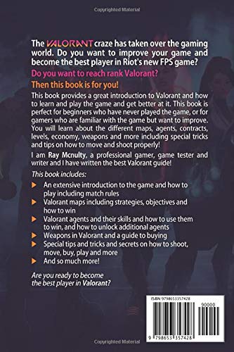 Valorant: The Extensive Game Guide: The ultimate extensive Valorant guide explaining the game, maps, agents, weapons, tips, tricks and more