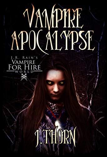 Vampire Apocalypse: A Paranormal Mystery Novel (J.R. Rain's Vampire for Hire World Book 8) (English Edition)