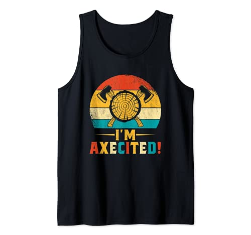 Vintage Style I Am Axecited - Funny Ax Throwing Quotes Camiseta sin Mangas