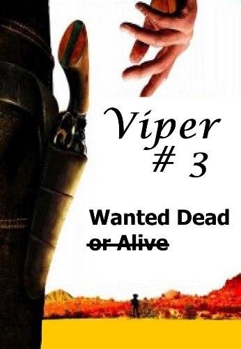 Viper # 3 Wanted Dead or Alive (Viper # 3 (Wanted Dead or Alive)) (English Edition)