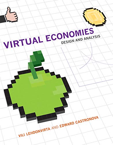 Virtual Economies: Design and Analysis (Information Policy) (English Edition)