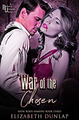 War of the Chosen: A Reverse Harem Paranormal Romance (NSFW Version) (NSFW Born Vampire Book 3) (English Edition)