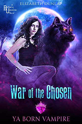 War of the Chosen: A YA Reverse Harem Paranormal Romance: YA VERSION (The YA Born Vampire Series Book 3) (English Edition)