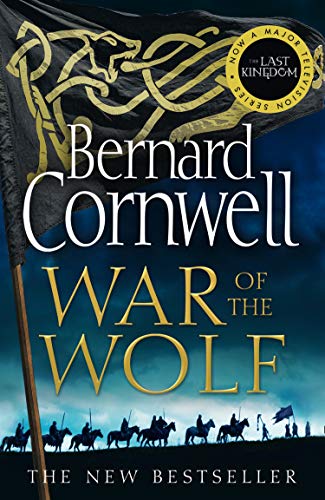 War of the Wolf: Book 11 (The Last Kingdom Series)