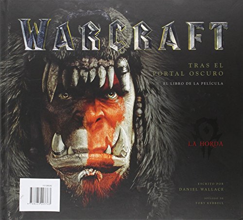 Warcraft. Tras el portal oscuro: El libro de la película (Minotauro Games)