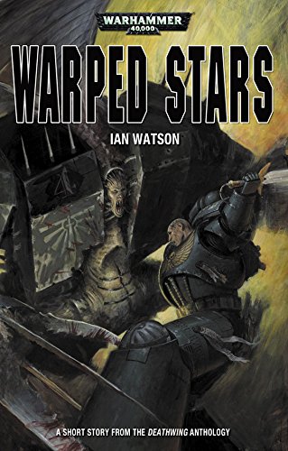 Warped Stars (Deathwing Anthology) (English Edition)