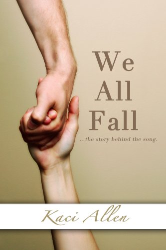 We All Fall - The Story Behind The Song (English Edition)