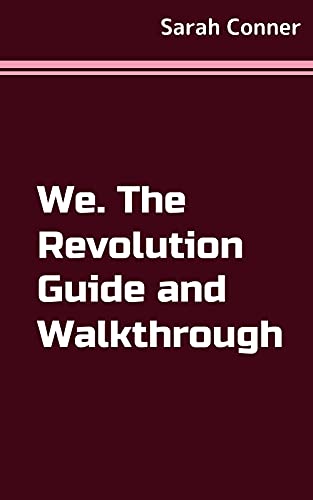 We. The Revolution Guide and Walkthrough (English Edition)