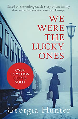 We Were the Lucky Ones: Based on the unforgettable story of one family determined to survive war-torn Europe (English Edition)