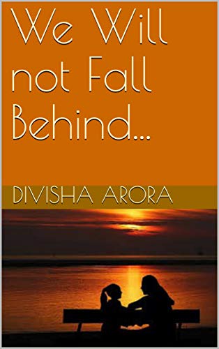 We Will not Fall Behind... (English Edition)