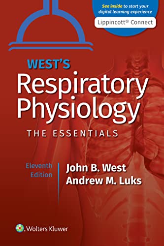West's Respiratory Physiology: The Essentials (Lippincott Connect)