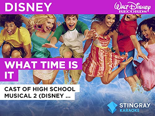 What Time Is It in the Style of Cast of High School Musical 2 (Disney Original)