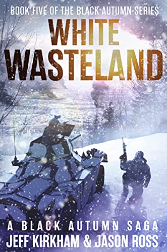 White Wasteland: A Black Autumn Saga (The Black Autumn Series Book 5) (English Edition)