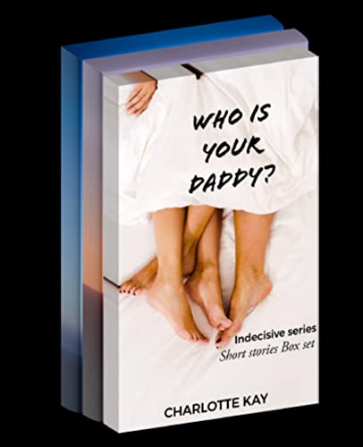 WHO IS YOUR DADDY: Indecisive box set (English Edition)