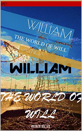 WILLIAM: The world of will (English Edition)