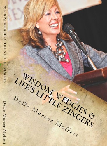 Wisdom Wedgies and Life's Little Zingers (English Edition)
