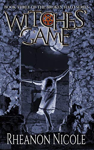 Witches' Game: A Broken Halo Series Novel (English Edition)