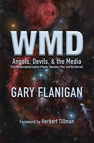 WMD: Angels, Devils, & The Media: The Extraterrestrial Control of Radio, Television, Film, and the Internet (English Edition)