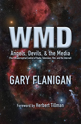 WMD: Angels, Devils, & The Media: The Extraterrestrial Control of Radio, Television, Film, and the Internet (English Edition)
