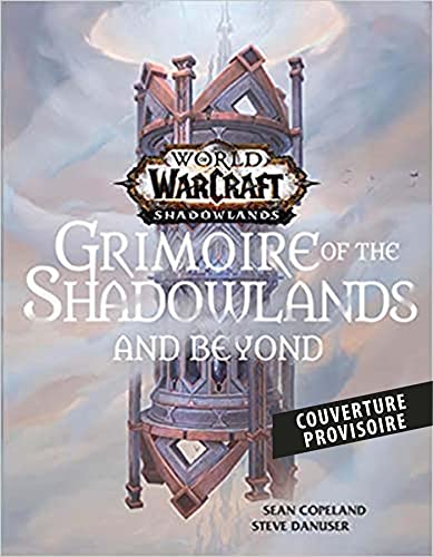 World of Warcraft Shadowlands: Le grimoire de l'Ombreterre