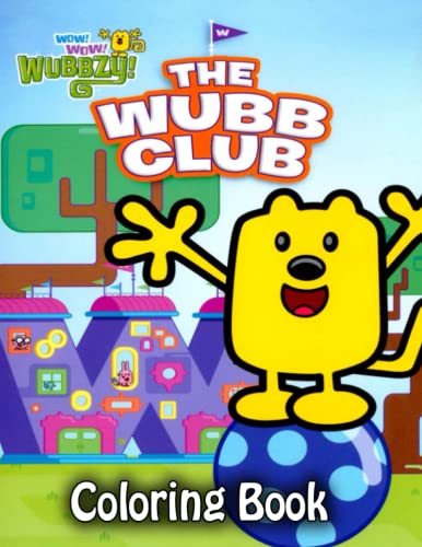 Wow Wow Wubbzy Coloring Book: Great Pages with Premium Quality Images. Interesting coloring books, unique illustrations to increase creativity suitable for all ages.