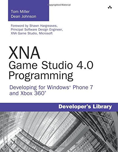 XNA Game Studio 4.0 Programming: Developing for Windows Phone 7 and Xbox 360 (Developer's Library)
