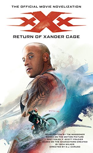 xXx: Return of Xander Cage - The Official Movie Novelization (Tim Waggoner) (English Edition)