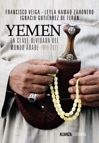Yemen. La clave olvidada del mundo árabe (Alianza Ensayo)