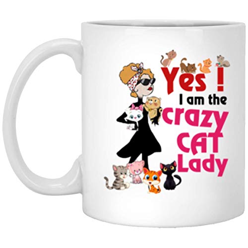 Yes.I Am The Crazy Cat Lady Funny Cat Lover Mujeres Regalo Taza de café