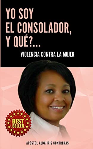 YO SOY EL CONSOLADOR, Y QUÉ?...: Violencia Contra La Mujer